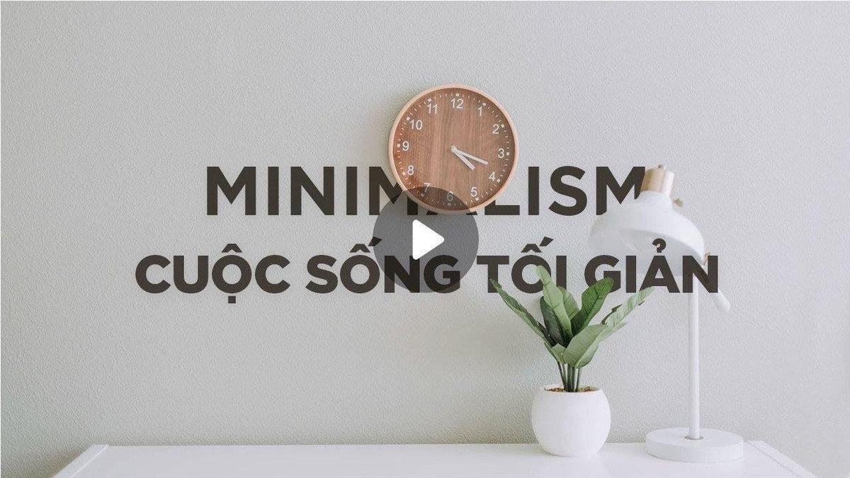 MINIMALISM - CUỘC SỐNG TỐI GIẢN - TOBI